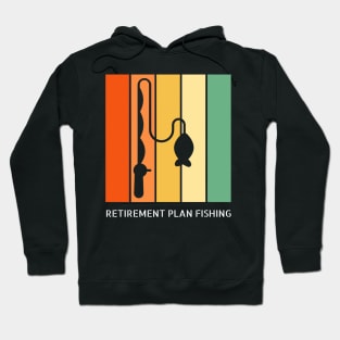 Retirement Plan Fishing Funny Fishing Hoodie